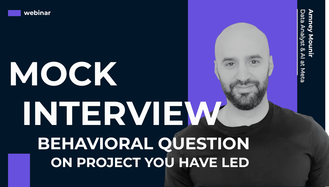 Behavioral Interview Question on Projects You Have Led